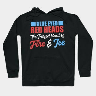 Blue Eyed Redhead The Perfect Blend Of Fire & Ice Hoodie